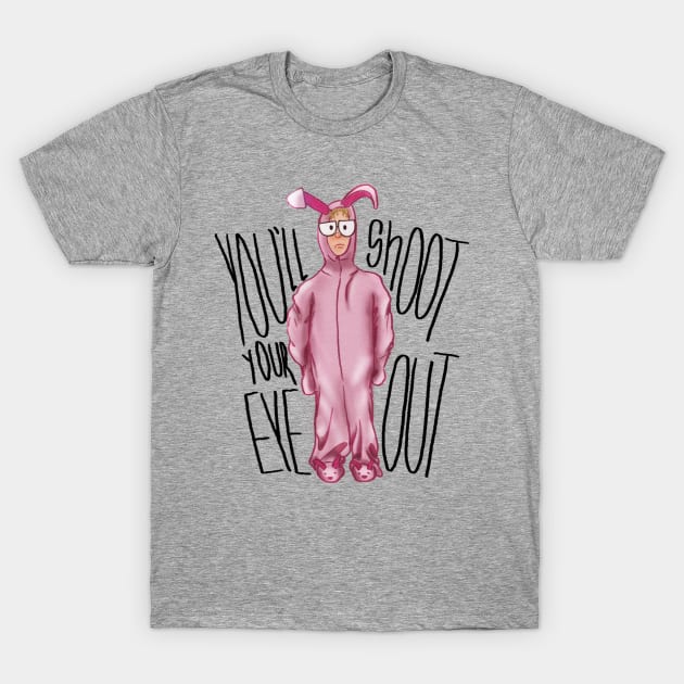 you'll shoot your eye out T-Shirt by BeverlyHoltzem